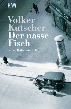 Der nasse Fisch de Volker Kutscher