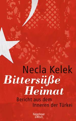 Bittersüße Heimat de Necla Kelek