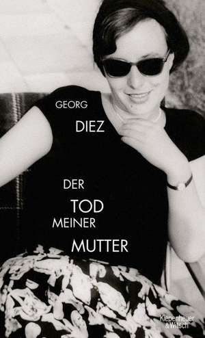 Der Tod meiner Mutter de Georg Diez