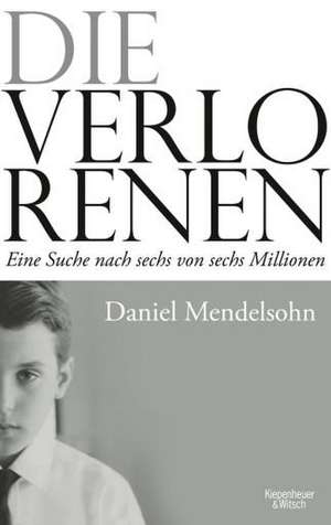 Die Verlorenen de Daniel Mendelsohn