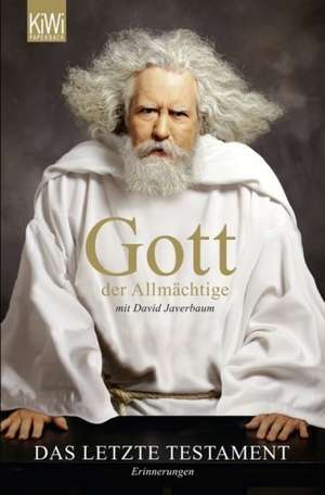 Gott der Allmächtige: Das letzte Testament de David Jarverbaum