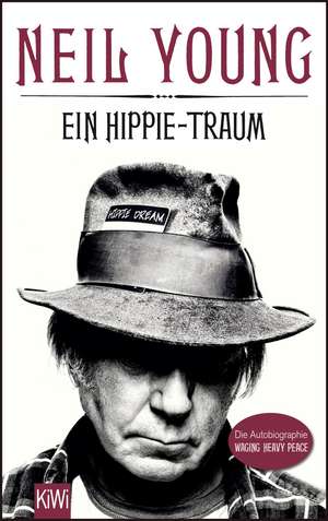 Ein Hippie-Traum de Neil Young