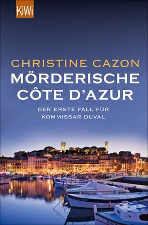 Mörderische Côte d'Azur de Christine Cazon