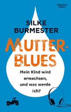 Mutterblues de Silke Burmester