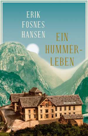 Ein Hummerleben de Erik Fosnes Hansen