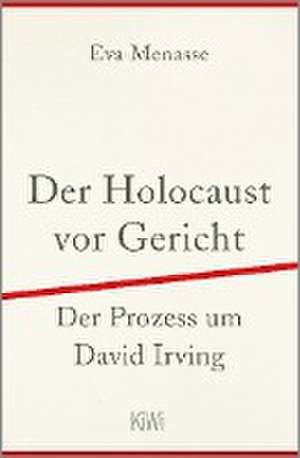 Der Holocaust vor Gericht de Eva Menasse