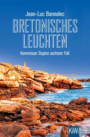 Bretonisches Leuchten de Jean-Luc Bannalec