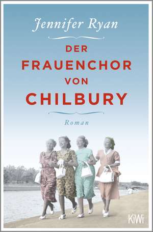 Der Frauenchor von Chilbury de Jennifer Ryan