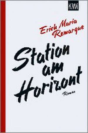 Station am Horizont de E. M. Remarque