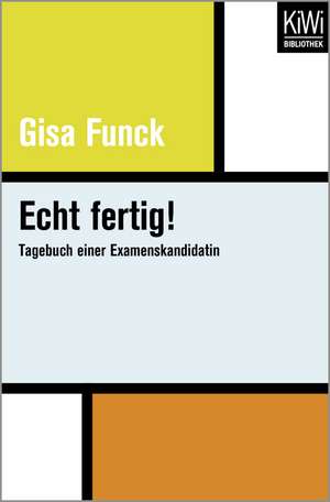Echt fertig! de Gisa Funck