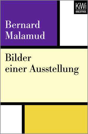 Bilder einer Ausstellung de Bernard Malamud