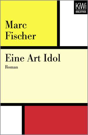 Eine Art Idol de Marc Fischer