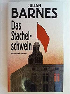 Das Stachelschwein de Julian Barnes