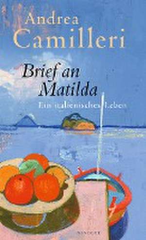 Brief an Matilda de Andrea Camilleri