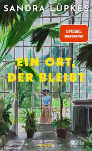 Ein Ort, der bleibt de Sandra Lüpkes