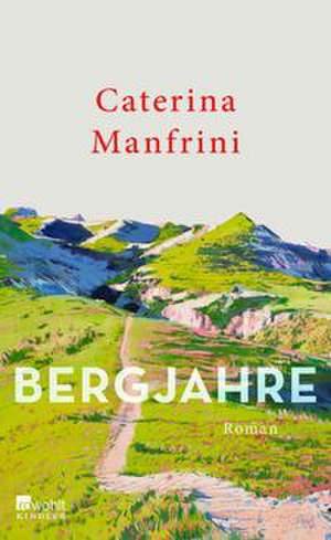 Bergjahre de Caterina Manfrini