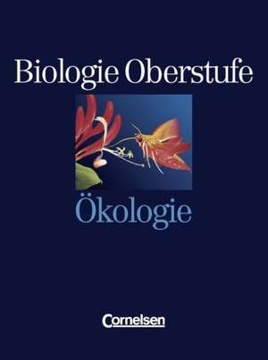 Biologie Oberstufe. Ökologie. Baden-Württemberg de Ulrich Weber