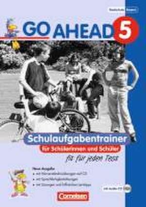 Go Ahead 5. Jahrgangsstufe. Schulaufgabentrainer (Neubearbeitung). Ausgabe für sechsstufige Realschulen in Bayern