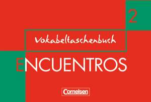 Encuentros 2. Nueva Edicion. Vokabeltaschenbuch