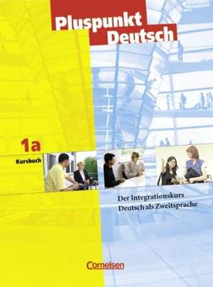 Pluspunkt Deutsch 1A/Kursbuch