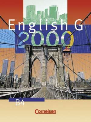 English G 2000. Ausgabe B 4. 8. Schuljahr. Realschule. Schülerbuch de Barbara Derkow Disselbeck