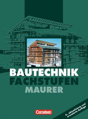 Bautechnik. Fachstufen. Maurer. Schülerbuch. Euro-Ausgabe de Frank Ahrenberg