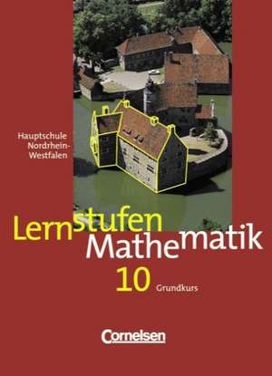 Lernstufen Mathematik 10. Grundkurs. Nordrhein-Westfalen. Hauptschule de Manfred Leppig