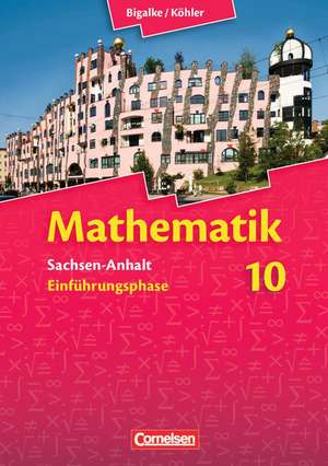 Mathematik Sekundarstufe II Sachsen-Anhalt. Schülerbuch. Neue Ausgabe 2014 de Anton Bigalke