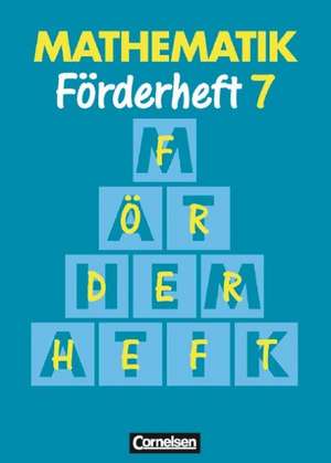 Mathematik. Neue Ausgabe für Sonderschulen. Förderheft 7. RSR de Heribert Gathen