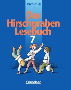 Das Hirschgraben Lesebuch. 7. Schuljahr. Schülerbuch. Hauptschule Bayern. Neue Ausgabe. RSR de Renate Arbeus