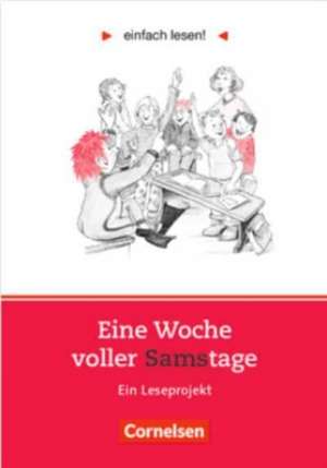 einfach lesen! Eine Woche voller Samstage. Aufgaben und Übungen de Simone Schlepp-Pellny