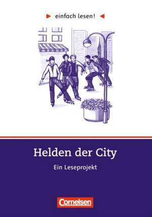 einfach lesen! Niveau 3. Helden der City. Arbeitsbuch mit Lösungen de Barbara Wohlrab