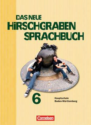 Das neue Hirschgraben Sprachbuch 06. Schülerbuch. Hauptschule Baden-Württemberg de Claudia Kitzig