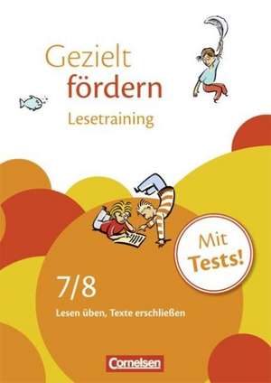 Gezielt fördern 7./8. Schuljahr. Lesetraining de Christiane Robben