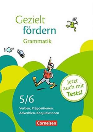 Gezielt fördern 5./6. Schuljahr. Grammatik. Arbeitsheft mit Lösungen und Tests de Martin Plieninger