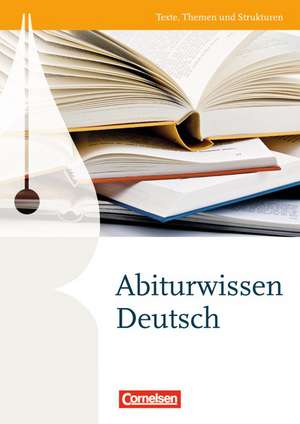 Texte, Themen und Strukturen: Abiturwissen Deutsch de Gerd Brenner