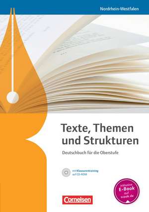 Texte, Themen und Strukturen. Schülerbuch mit Klausurentraining auf CD-ROM. Nordrhein-Westfalen de Gerd Brenner