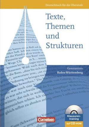 Texte, Themen und Strukturen: Schülerbuch. Gymnasium Baden-Württemberg de Rolf Kauffeldt