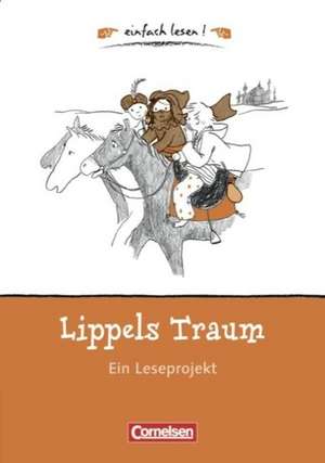 einfach lesen! - für Lesefortgeschrittene. Niveau 1 - Lippels Traum de Caroline Roeder