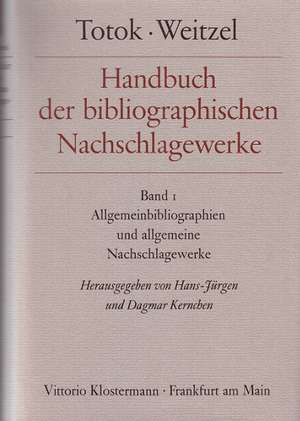 Handbuch Der Bibliographischen Nachschlagewerke: Allgemeinbibliographien Und Allgemeine Nachschlagewerke