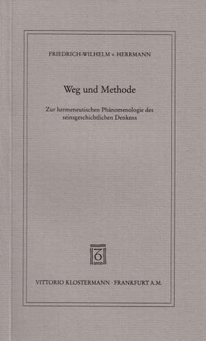 Weg und Methode de Friedrich-Wilhelm von Herrmann