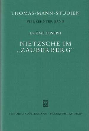 Nietzsche im' Zauberberg' de Erkme Joseph