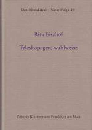 Teleskopagen, Wahlweise: Der Literarische Surrealismus Und Das Bild de Rita Bischof