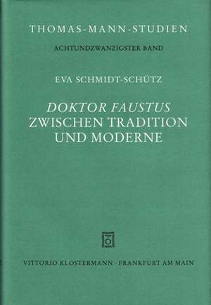 Doktor Faustus zwischen Tradition und Moderne de Eva Schmidt-Schütz