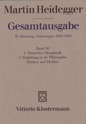 Martin Heidegger Gesamtausgabe 1. Nietzsches Metaphysik 2. Einleitung in Die Philosophie - Denken Und Dichten: Arthur Schopenhauer Und Indien. Begleitbuch Zur Ausstellung Anlasslich Der Buchmesse 2006 de Petra Jaeger