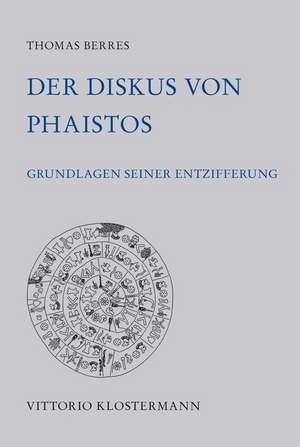 Der Diskus von Phaistos de Thomas Berres