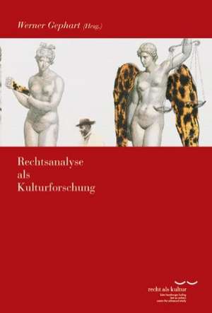 Rechtsanalyse ALS Kulturforschung: Phanomenologische Interpretation Der Phanomenologie Des Geistes de Werner Gephart