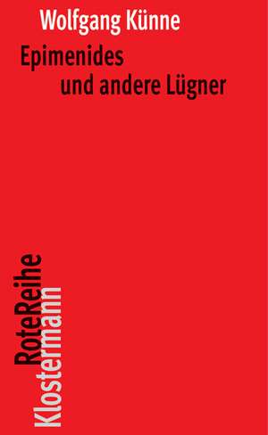 Epimenides und andere Lügner de Wolfgang Künne