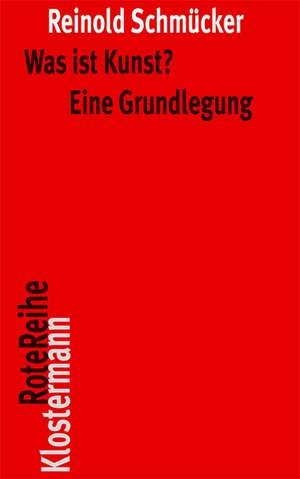 Was Ist Kunst? Eine Grundlegung: Einfuhrung in Platons Fruhdialoge de Reinold Schmücker