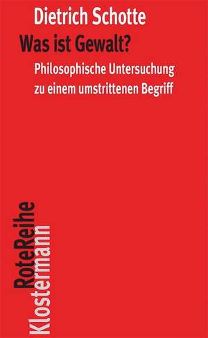 Was ist Gewalt? de Dietrich Schotte